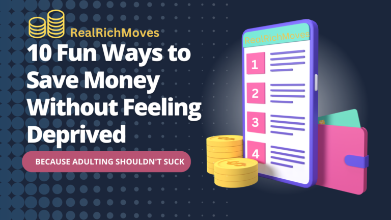 10 Fun Ways to Save Money Without Feeling Deprived - RealRichMoves