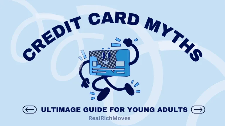 Credit Card Myths for Young Adults - RealRichMoves