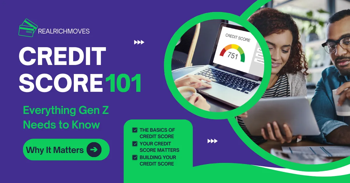 Credit Score 101 Everything Gen Z Needs to Know