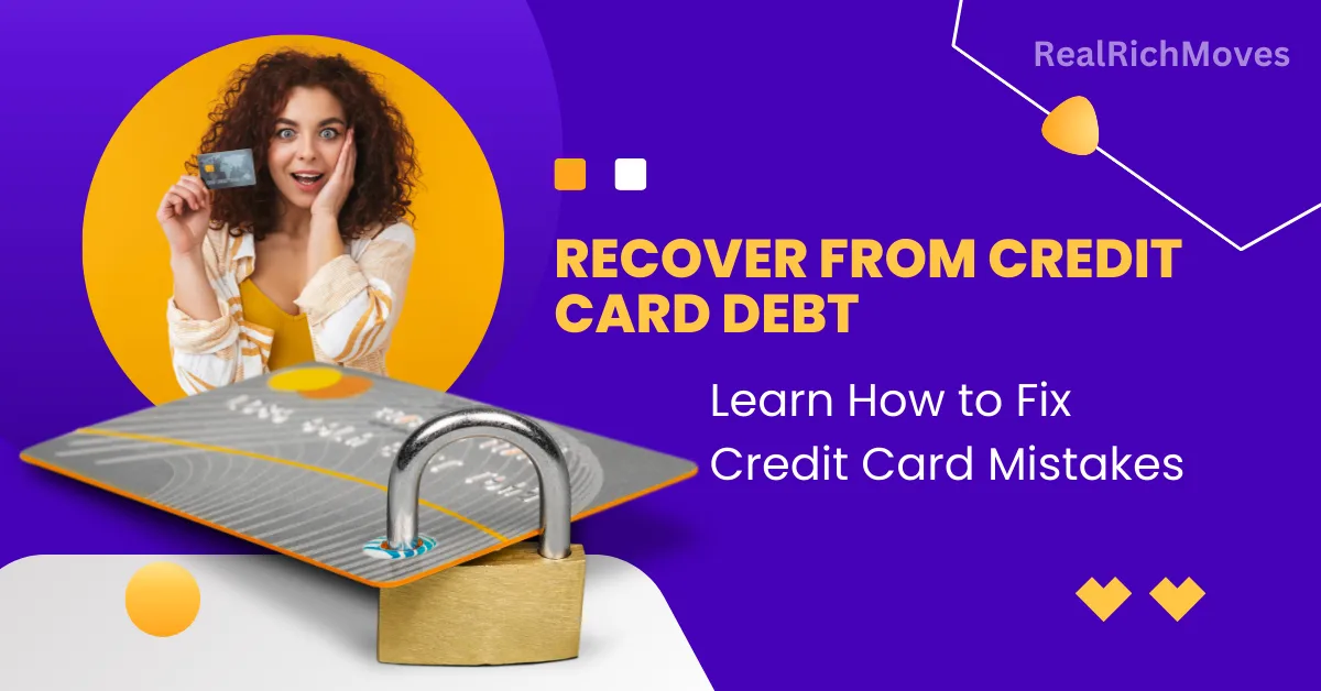 How to Fix Credit Card Mistakes