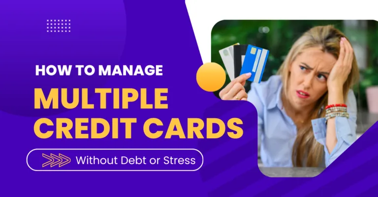 How to Manage Multiple Credit Cards