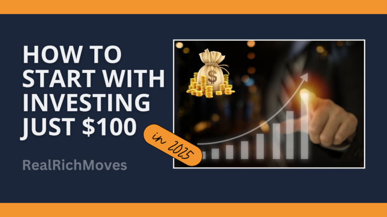 How to Start Investing with Just $100 in 2025 - RealRichMoves