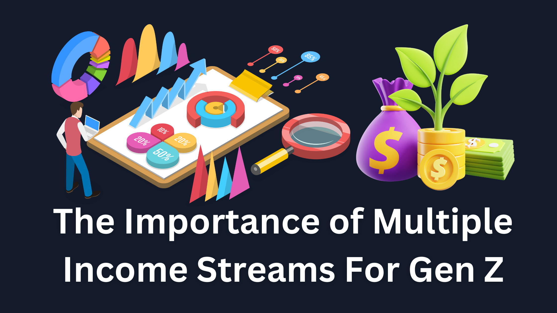 The Importance of Multiple Income Streams for Gen Z - RealRichMoves