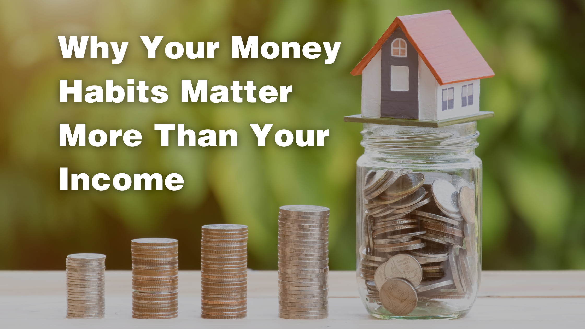 Why Your Money Habits Matter More Than Your Income - RealRichMoves